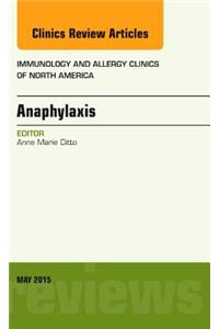 Anaphylaxis, an Issue of Immunology and Allergy Clinics of North America