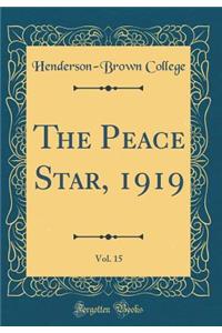 The Peace Star, 1919, Vol. 15 (Classic Reprint)