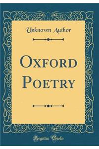 Oxford Poetry (Classic Reprint)