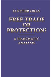 Free Trade or Protection?