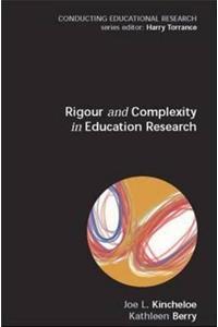 Rigour and Complexity in Educational Research