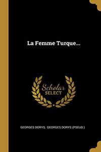 La Femme Turque...