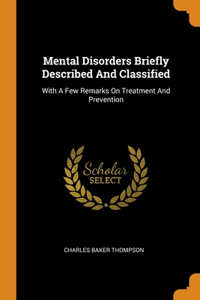 Mental Disorders Briefly Described And Classified