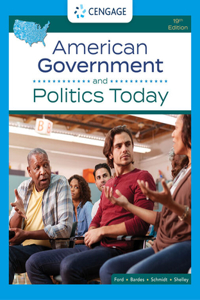 Bundle: American Government and Politics Today, 19th + Mindtap, 1 Term Printed Access Card