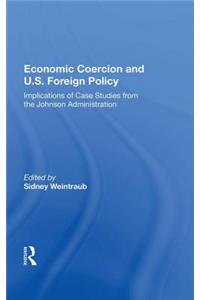 Economic Coercion and U.S. Foreign Policy