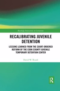 Recalibrating Juvenile Detention