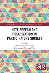 Hate Speech and Polarization in Participatory Society