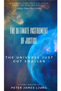 Ultimate Instrument Of Justice 2nd Edition