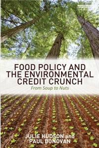 Food Policy and the Environmental Credit Crunch