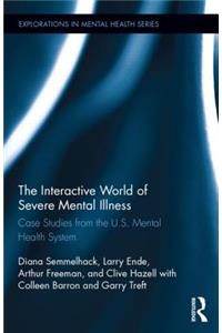 The Interactive World of Severe Mental Illness