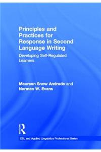 Principles and Practices for Response in Second Language Writing