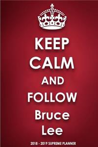 Keep Calm and Follow Bruce Lee 2018-2019 Supreme Planner