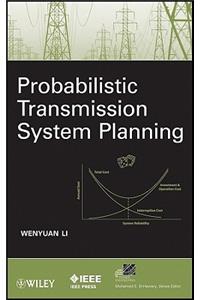 Probabilistic Transmission System Planning