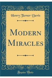 Modern Miracles (Classic Reprint)