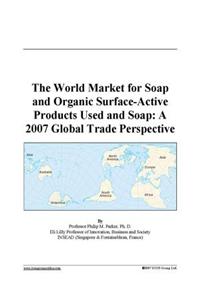 The World Market for Soap and Organic Surface-Active Products Used and Soap