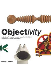 Objectivity: A Designer's Book of Curious Tools