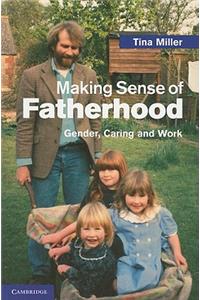 Making Sense of Fatherhood