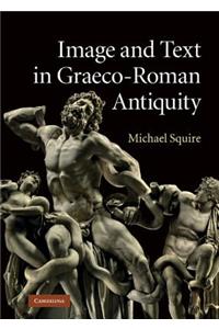 Image and Text in Graeco-Roman Antiquity