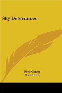 Sky Determines