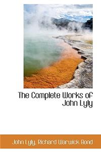 The Complete Works of John Lyly