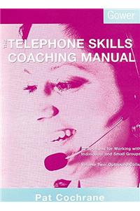 The Telephone Skills Coaching Manual: 22 Sessions for Working with Individuals and Small Groups: 002