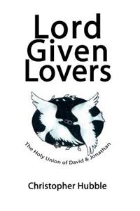 Lord Given Lovers: The Holy Union of David & Jonathan