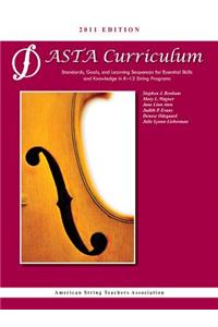 Asta String Curriculum: Standards, Goals, and Learning Sequences for Essential Skills and Knowledge in K-12 String Programs
