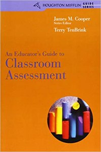 Educator's Guide To Classroom Assessment