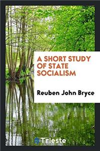 Short Study of State Socialism