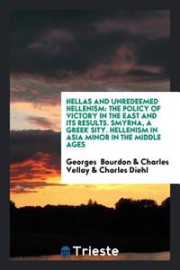 HELLAS AND UNREDEEMED HELLENISM: THE POL