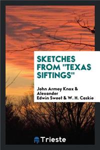 Sketches from Texas Siftings.