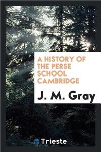 A History of the Perse School, Cambridge