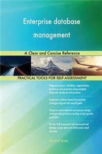 Enterprise database management A Clear and Concise Reference