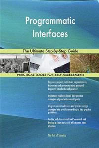 Programmatic Interfaces The Ultimate Step-By-Step Guide
