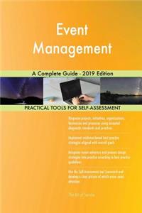 Event Management A Complete Guide - 2019 Edition