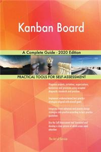 Kanban Board A Complete Guide - 2020 Edition