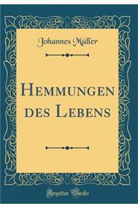 Hemmungen Des Lebens (Classic Reprint)