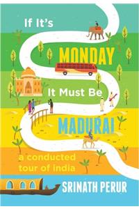 If its Monday it Must be Madurai