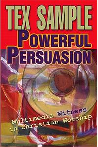 Powerful Persuasion
