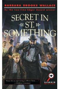 Secret in St. Something