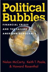 Political Bubbles: Financial Crises and the Failure of American Democracy