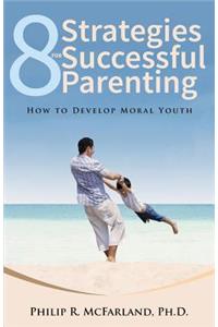 8 Strategies for Successful Parenting