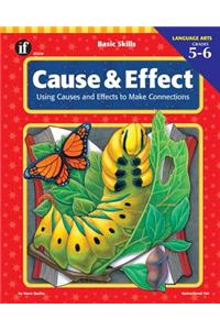 Cause and Effect, Grades 5 - 6