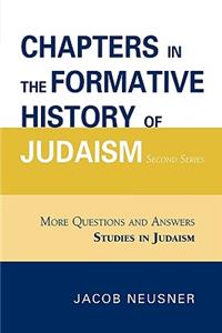 Chapters in the Formative History of Judaism