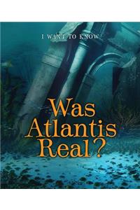 Was Atlantis Real?