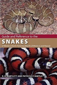 Guide and Reference to the Snakes of Western North America (North of Mexico) and Hawaii