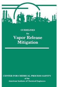 Guidelines for Vapor Release Mitigation