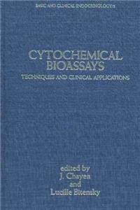 Cytochemical Bioassays: Techniques and Applications (Basic & Clinical Endocrinology)