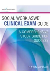 Social Work ASWB Clinical Exam Guide