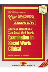 ASWB Examination In Social Work - Clinical (ASWB/IV)